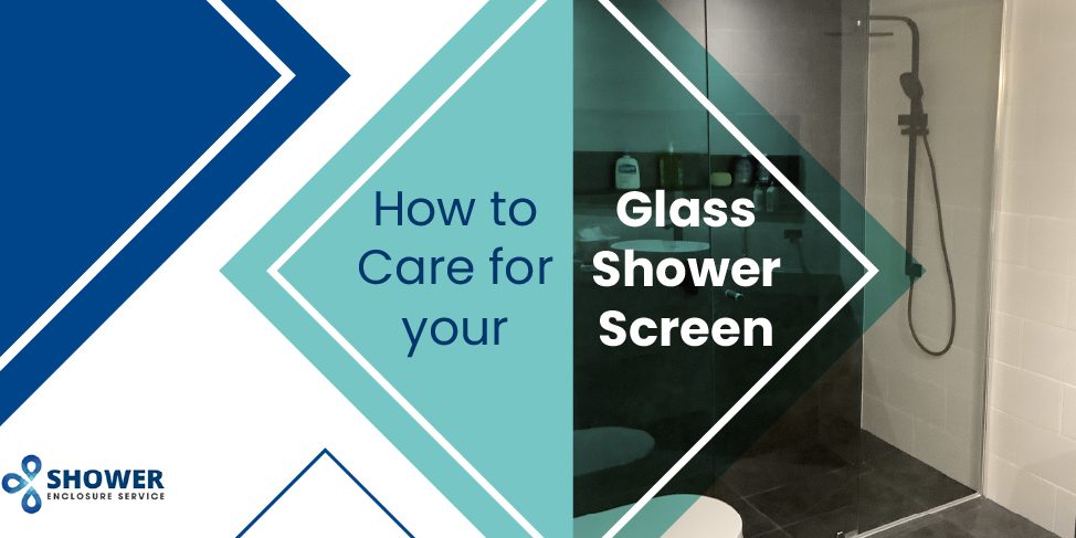Care-GlassScreen-Blog-Image How to Care for your Glass Shower Screen