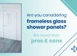 Frameless glass shower panels